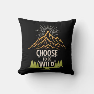 Hiking Choose To Be Wild Cushion