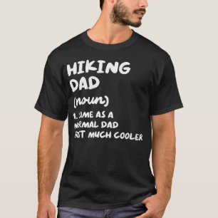 Hiking Dad Definition Funny T-Shirt