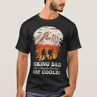 Hiking Dad Like Regular But Way Cooler Camping Adv T-Shirt