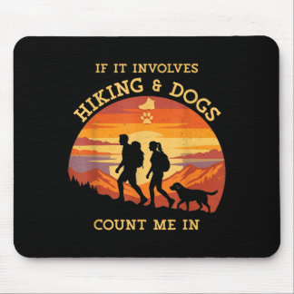 Hiking dogs count in outdoor adventure sunset mouse pad