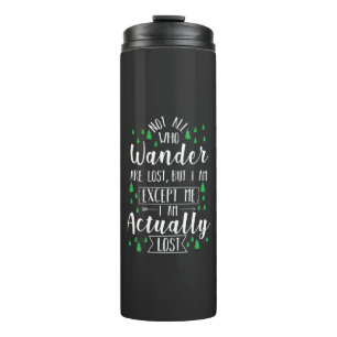 Hiking Funny Saying Thermal Tumbler