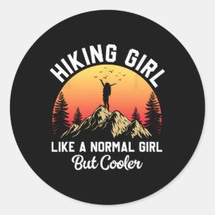 Hiking Girl Like A Normal Girl But Cooler Funny Hi Classic Round Sticker