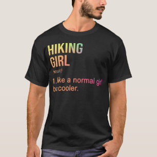 Hiking Girl Noun Definition Hiking Hiker T-Shirt