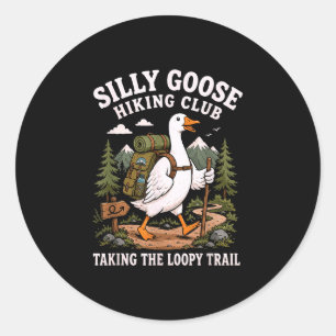 Hiking goose funny hiker humour hike men women classic round sticker