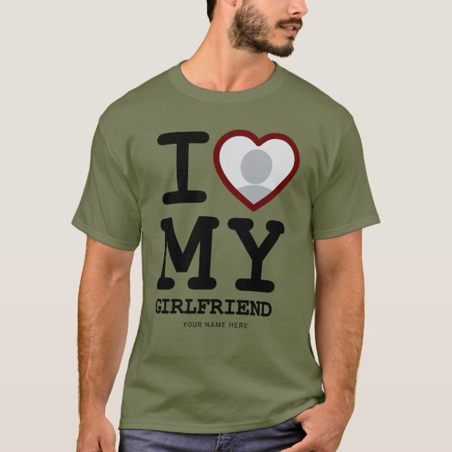Hiking Green I Love My Girlfriend Photo Text T-Shirt (Front)