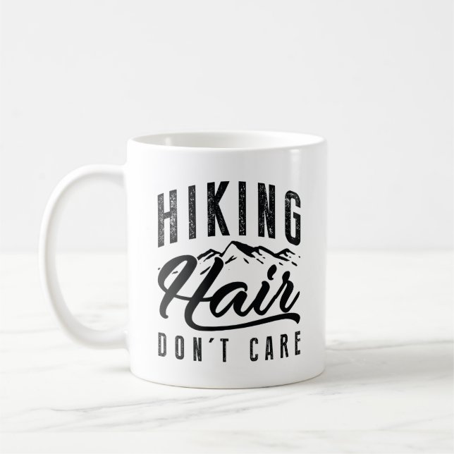 Hiking Hair Don’t Care Coffee Mug (Left)