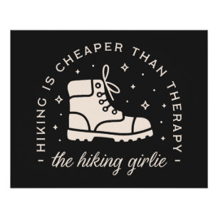Hiking hiker girl funny hike quotes black poster