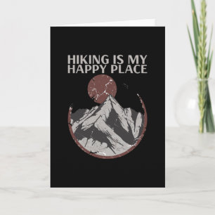 Hiking - Hiking Is My Happy Place Card