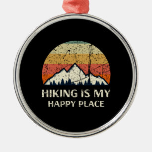 Hiking - Hiking Is My Happy Place Metal Ornament