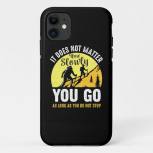 Hiking How Slowly You Go iPhone 11 Case