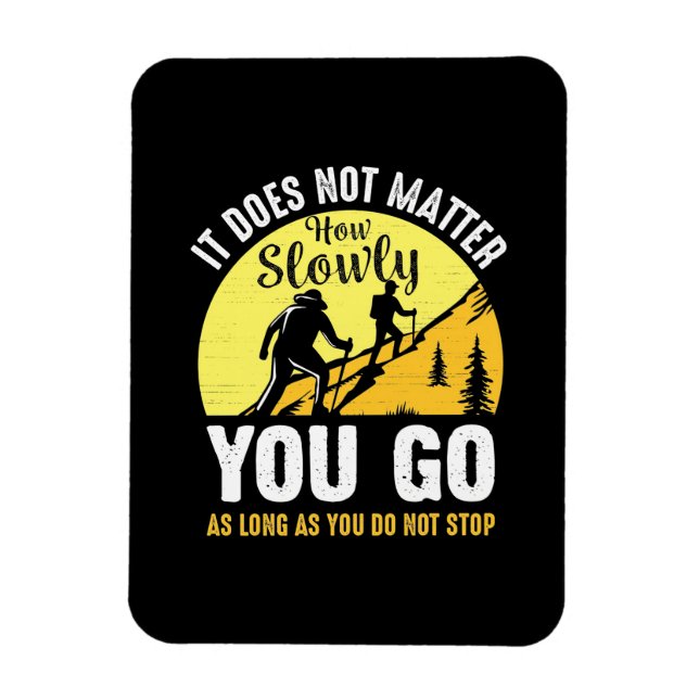 Hiking How Slowly You Go Magnet (Vertical)