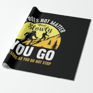 Hiking How Slowly You Go Wrapping Paper