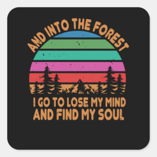 Hiking - In The Forest I Find My Soul Square Sticker