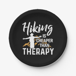 Hiking Is Cheaper Than Therapy Paper Plate