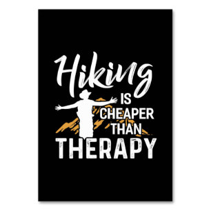 Hiking Is Cheaper Than Therapy Table Number