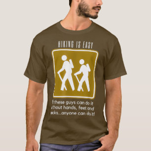 Hiking is Easy T shirt Funny Backpacking Tee