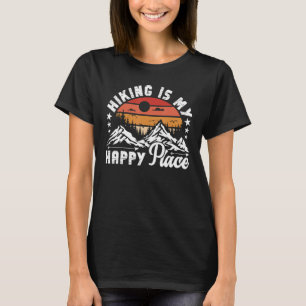 Hiking is my Happy Place T-Shirt