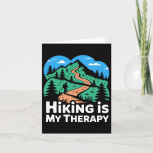 Hiking Is My Therapy Trail And Mountain Scene Card