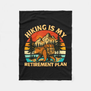 Hiking is retirement plan hiking funny hiker fleece blanket