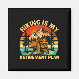 Hiking is retirement plan hiking funny hiker magnet