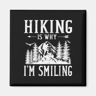 Hiking is why i'm smiling mountain trail hiker magnet
