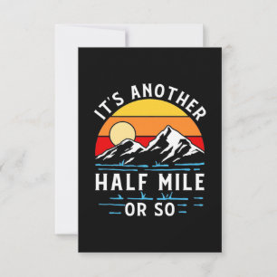 Hiking It Is Another Half Mile Or So RSVP Card