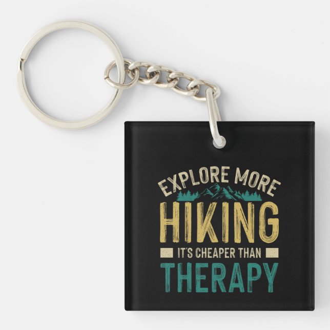 Hiking It's Cheaper Than Therapy Gift Key Ring (Front)