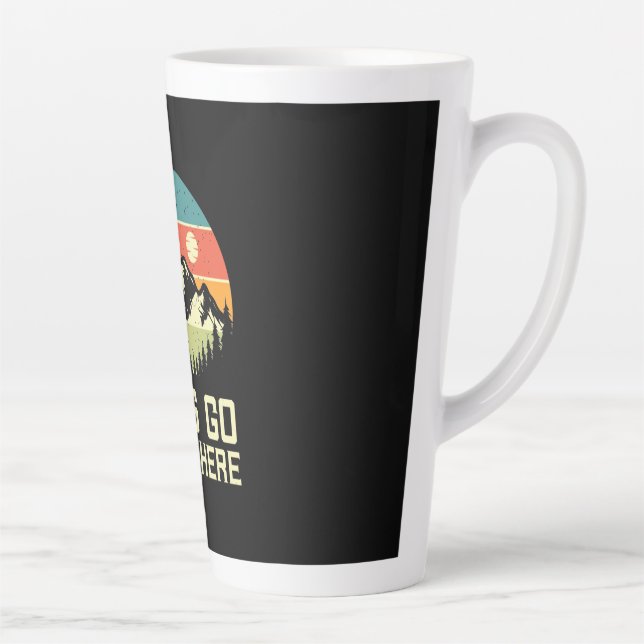 Hiking Let Go Somewhere Latte Mug (Right)