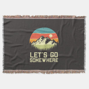 Hiking Let Go Somewhere Throw Blanket