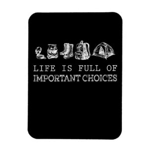 Hiking Lover   Life Is Full Of Important Choices Magnet