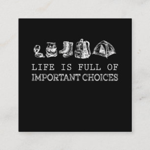 Hiking Lover Life Is Full Of Important Choices Square Business Card