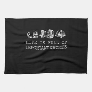 Hiking Lover Life Is Full Of Important Choices Tea Towel