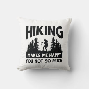 Hiking Makes Me Happy You Not So Much Cushion