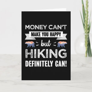 Hiking makes you happy Funny Hiker Gift Card