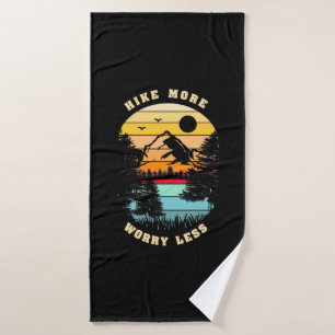 Hiking More Worry Less Bath Towel