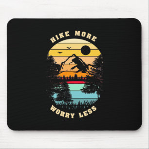 Hiking More Worry Less Mouse Pad