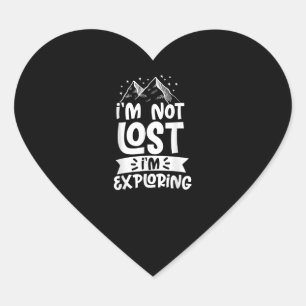 Hiking Mountain Im Not Lost Im Exploring Camping Heart Sticker
