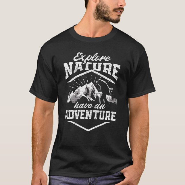 Hiking Mountaineering Explore Nature Have An Adven T-Shirt (Front)