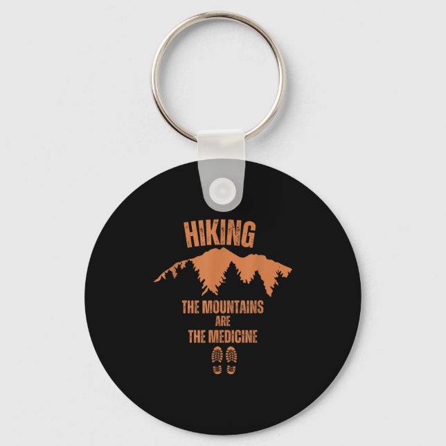 Hiking Mountains Are Medicine Philosophy Quote Nat Key Ring (Front)