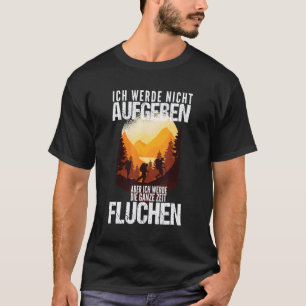 Hiking Mountains Swearing Saying Mountain Climber T-Shirt