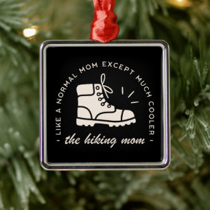 Hiking mum hiker cool mama funny outdoor black metal ornament