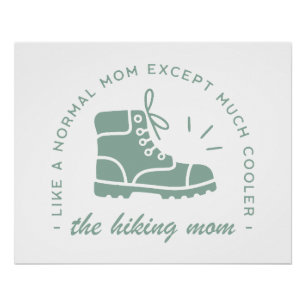 Hiking mum hiker mountain trail quotes aesthetic poster