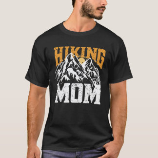 Hiking Mum Hikers Hike Hiking 1 T-Shirt