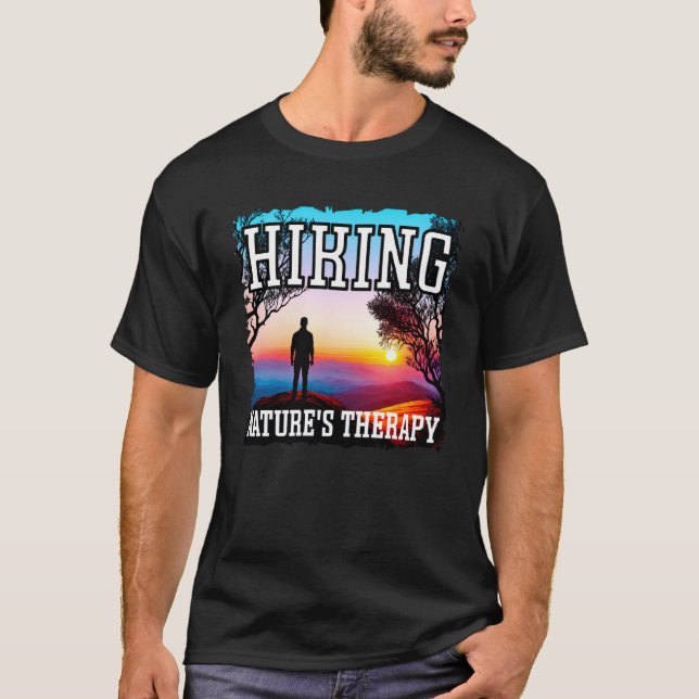 Hiking nature s therapy sunset hiking T-Shirt (Front)