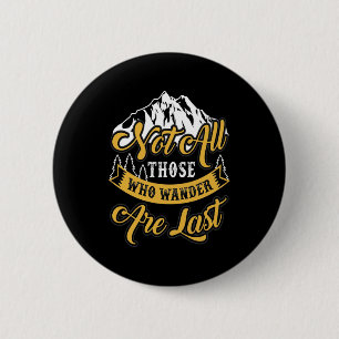 Hiking Not All Those Who Wander 6 Cm Round Badge