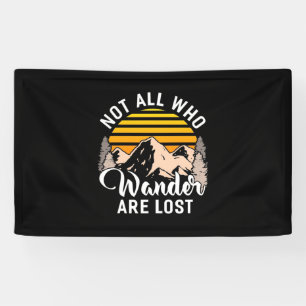 Hiking Not All Who Wander Are Lost Banner