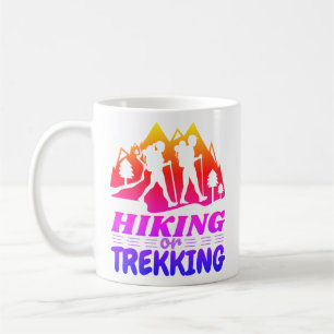 Hiking or Trekking Coffee Mug