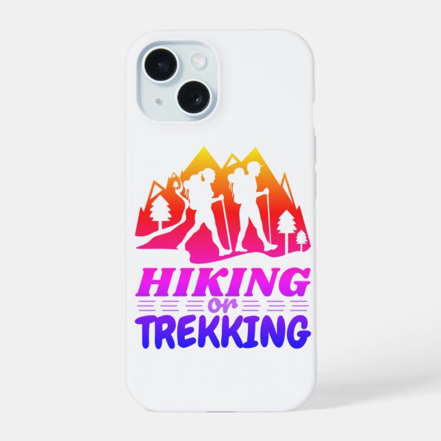 Hiking or Trekking iPhone 15 Case (Back)