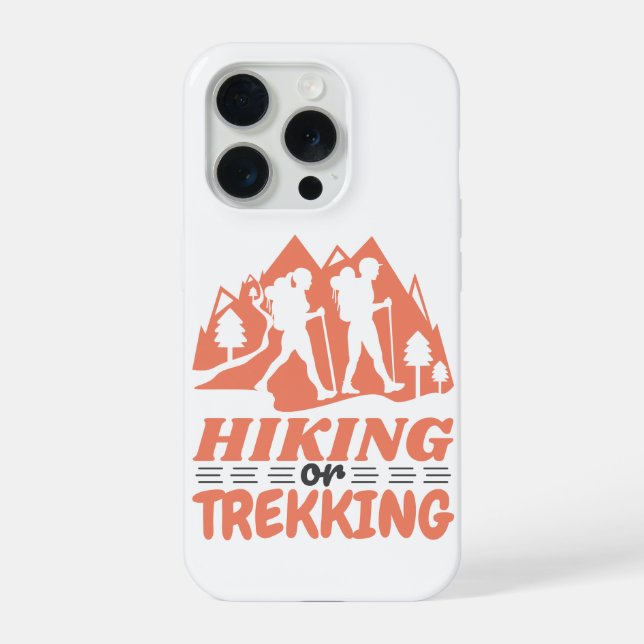 Hiking or Trekking iPhone Case (Back)