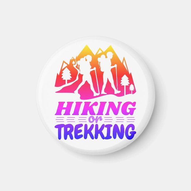 Hiking or Trekking Magnet (Front)